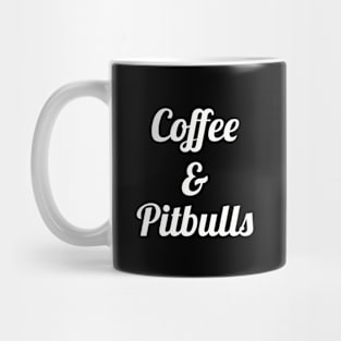 Coffee and Pitbulls Mug